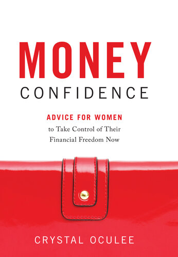 Money Confidence: Advice for Women to Take Control of Their Financial Freedom Now