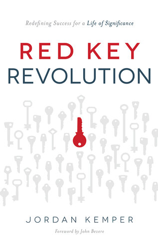 Red Key Revolution: Redefining Success for a Life of Significance