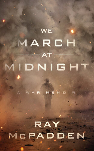 We March At Midnight: A War Memoir