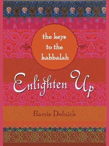 Enlighten Up: The Keys to Kabbalah