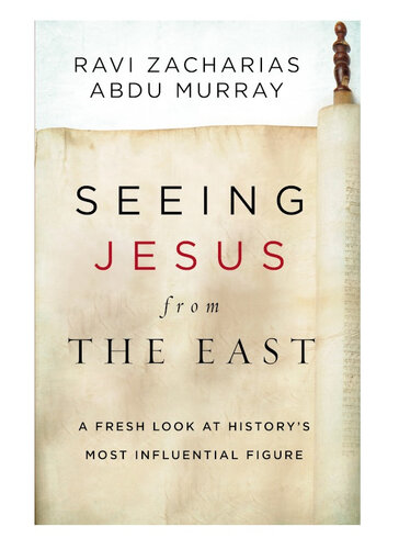 Seeing Jesus from the East: A Fresh Look at History's Most Influential Figure