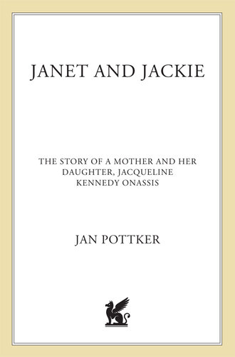 Janet and Jackie: The Story of a Mother and Her Daughter, Jacqueline Kennedy Onassis