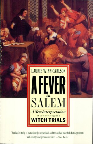 A Fever in Salem: A New Interpretation of the New England Witch Trials