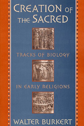 Creation of the sacred: tracks of biology in early religions