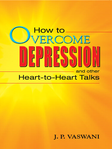 How to Overcome Depression and Other Heart-To-Heart Talks