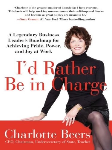 I'd Rather Be in Charge: A Legendary Business Leader's Roadmap for Achieving Pride, Power, and Joy at Work