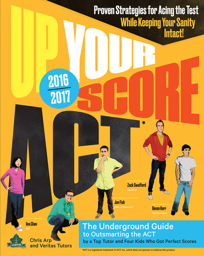 Up Your Score: ACT, 2016-2017 Edition: The Underground Guide