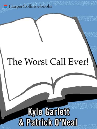 The Worst Call Ever!: The Most Infamous Calls Ever Blown by Referees, Umpires, and Other Blind Officials