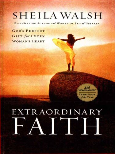 Extraordinary Faith: God's Perfect Gift for Every Woman's Heart