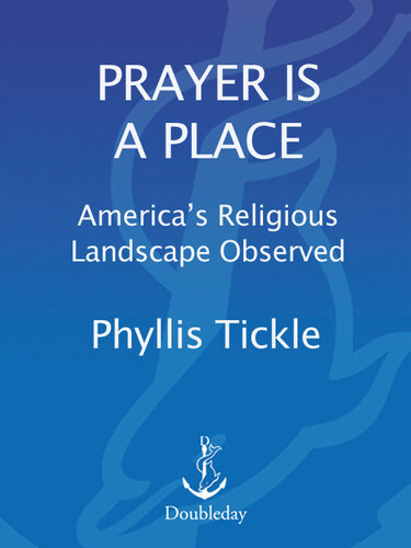 Prayer Is a Place: America's Religious Landscape Observed