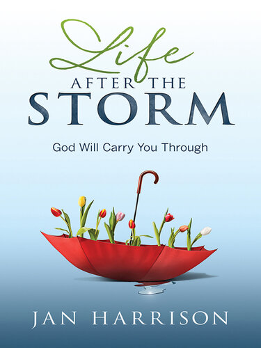 Life After the Storm: God Will Carry You Through