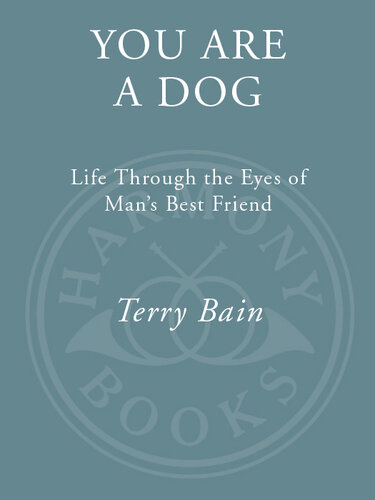 You Are a Dog: Life Through the Eyes of Man's Best Friend