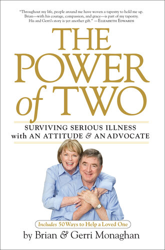 The Power of Two: Surviving Serious Illness with an Attitude and an Advocate