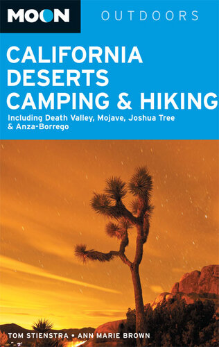 Moon California Deserts Camping & Hiking: Including Death Valley, Mojave, Joshua Tree and Anza-Borrego