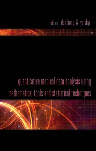 Quantitative Medical Data Analysis Using Mathematical Tools and Statistical Techniques