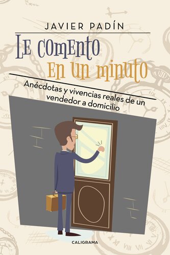 Le comento en un minuto: Anécdotas y vivencias reales de un vendedor a domicilio