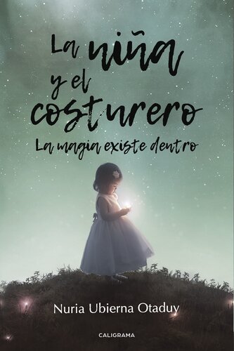 La niña y el costurero: La magia existe dentro