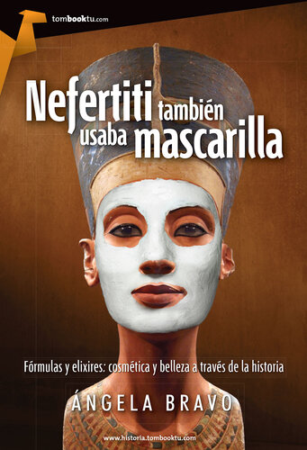 Nefertiti también usaba mascarilla