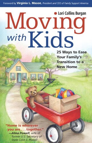 Moving with Kids: 25 Ways to Ease Your Family's Transition to a New Home