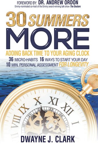 30 Summers More: Adding Time Back to Your Aging Clock