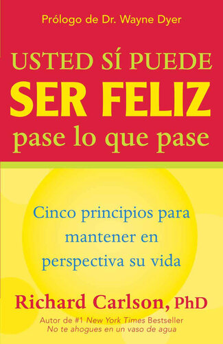 Usted si puede ser feliz pase lo que pase: You Can Be Happy No Matter What Spanish Language Edition