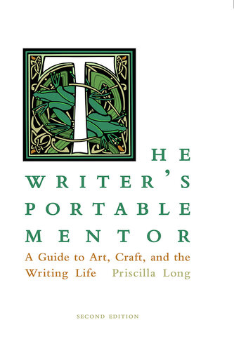 The Writer's Portable Mentor: A Guide to Art, Craft, and the Writing Life