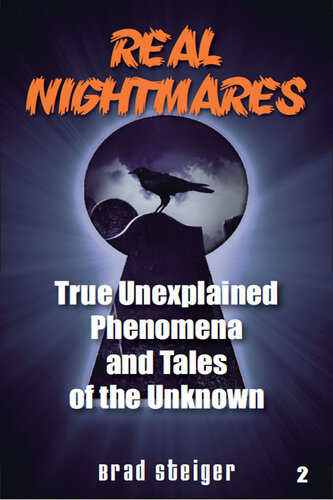 Real Nightmares (Book 2): True Unexplained Phenomena and Tales of the Unknown