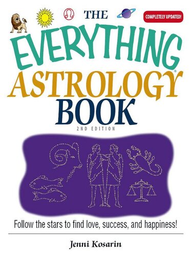 The Everything Astrology Book: Follow the Stars to Find Love, Success, And Happiness!