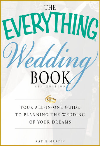 The Everything Wedding Book: Your all-in-one guide to planning the wedding of your dreams