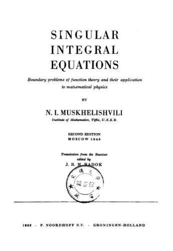 Singular Integral Equations: Boundary Problems of Function Theory and Their Application to Mathematical Physics