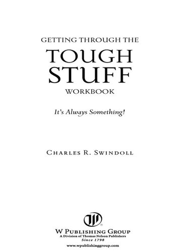 Getting Through the Tough Stuff Workbook: It's Always Something!