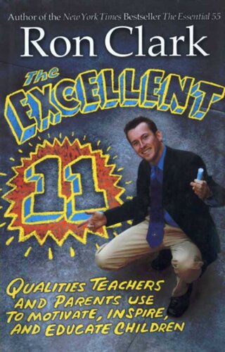 The Excellent 11: Qualities Teachers and Parents Use to Motivate, Inspire, and Educate Children