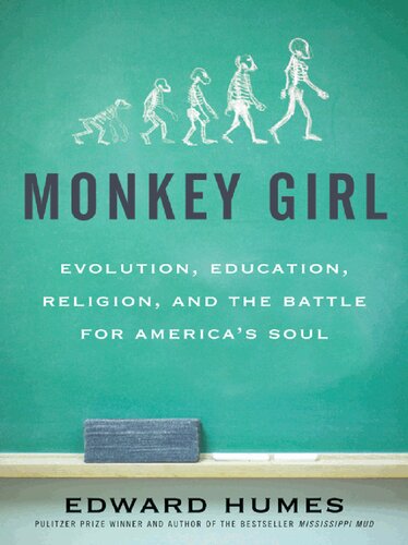 Monkey Girl: Evolution, Education, Religion, and the Battle for America's Soul