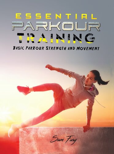 Essential Parkour Training: Basic Parkour Strength and Movement