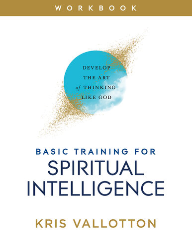 Basic Training for Spiritual Intelligence: Develop the Art of Thinking Like God