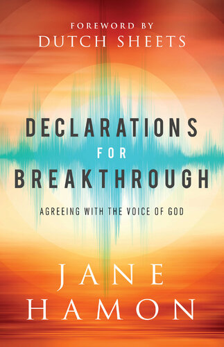 Declarations for Breakthrough: Agreeing with the Voice of God