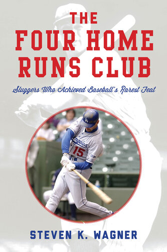 The Four Home Runs Club: Sluggers Who Achieved Baseball's Rarest Feat