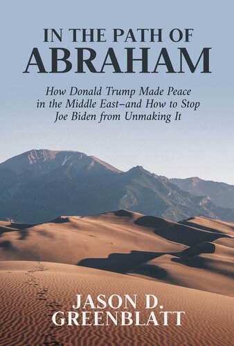 In the Path of Abraham: How Donald Trump Made Peace in the Middle East–and How to Stop Joe Biden From Unmaking It