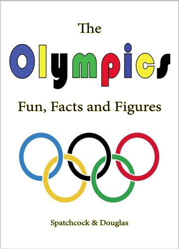 The Olympics: Fun, Facts and Figures