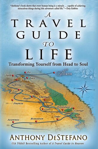 A Travel Guide to Life: Transforming Yourself from Head to Soul