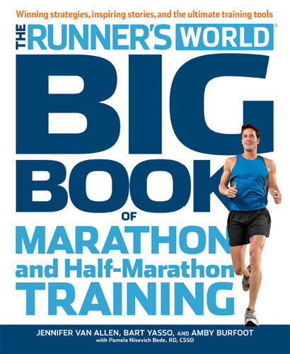 The  Big Book of Marathon and Half-Marathon Training: Winning Strategies, Inpiring Stories, and the Ultimate Training Tools