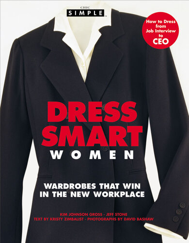 Chic Simple Dress Smart Women: Wardrobes That Win in the New Workplace