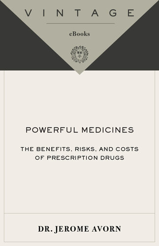 Powerful Medicines: The Benefits, Risks, and Costs of Prescription Drugs