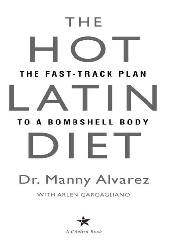 The Hot Latin Diet: The Fast-Track to a Bombshell Body