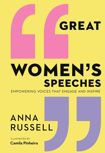 Great Women's Speeches: Empowering Voices that Engage and Inspire