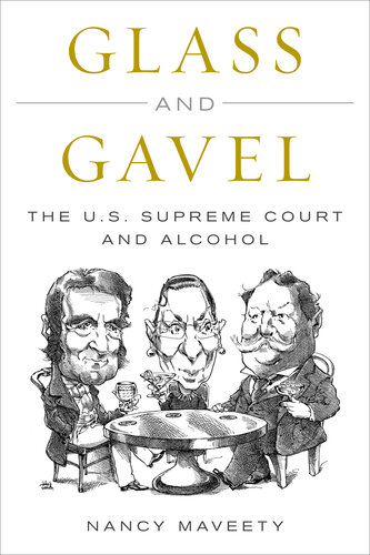 Glass and Gavel: The U.S. Supreme Court and Alcohol