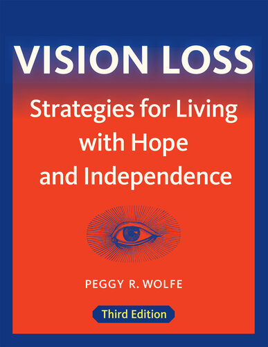 Vision Loss: Strategies for Living with Hope and Independence