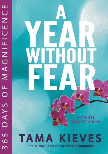 A Year Without Fear: 365 Days of Magnificence