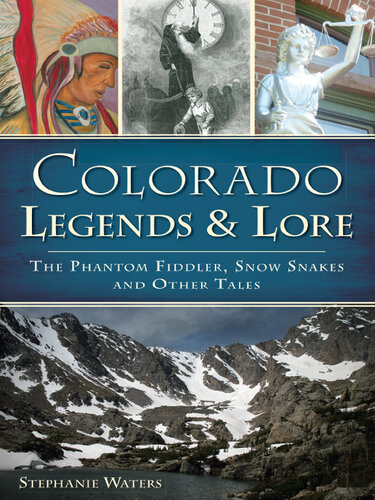 Colorado Legends & Lore: The Phantom Fiddler, Snow Snakes and Other Tales