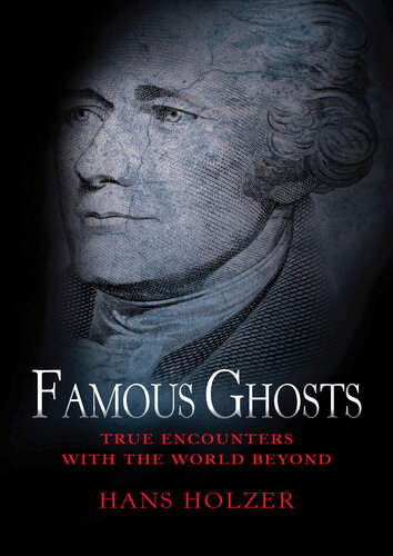 Famous Ghosts: True Encounters with the World Beyond